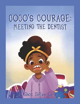 portada Coco's Courage: Meeting the Dentist: Volume 1 (en Inglés)