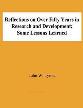 portada Reflecton on Over Fifty Years in Research and Development; Some Lessons Learned (en Inglés)