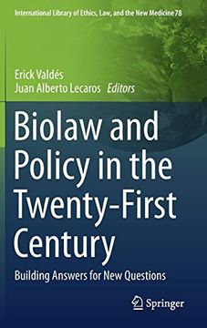 portada Biolaw and Policy in the Twenty-First Century: Building Answers for new Questions: 78 (International Library of Ethics, Law, and the new Medicine) (in English)
