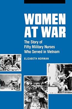 portada Women at War: The Story of Fifty Military Nurses who Served in Vietnam (Studies in Health, Illness, and Caregiving) (en Inglés)