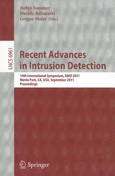 portada recent advances in intrusion detection: 14th international symposium, raid 2011, menlo park, ca, usa, september 20-21, 2011, proceedings (en Inglés)