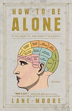 portada How to be Alone: If you Want to, and Even if you Don't 