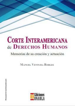 portada Corte Interamericana de Derechos Humanos. Memorias de su Creación y Actuación (in Spanish)