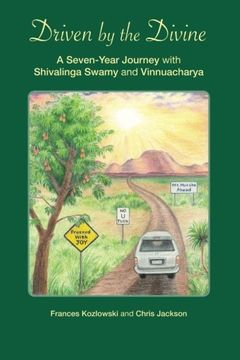portada Driven by the Divine: A Seven-Year Journey with Shivalinga Swamy and Vinnuacharya