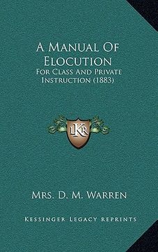 portada a manual of elocution: for class and private instruction (1883) (en Inglés)