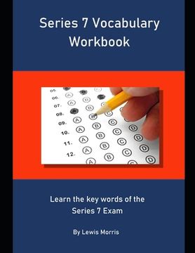 portada Series 7 Vocabulary Workbook: Learn the key words of the Series 7 Exam (en Inglés)