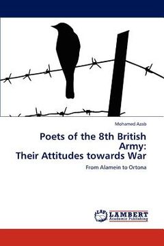 portada poets of the 8th british army: their attitudes towards war (en Inglés)