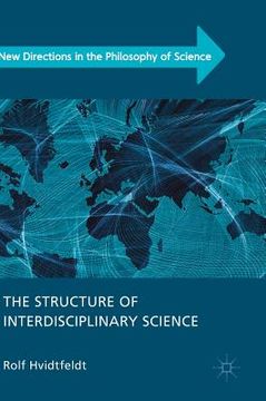 portada The Structure of Interdisciplinary Science (en Inglés)