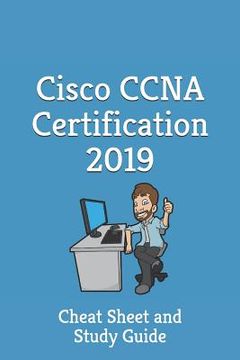 portada Cisco CCNA Certification 2019 - Cheat Sheet & Study Guide: Cheat Sheet and Study Guide (en Inglés)