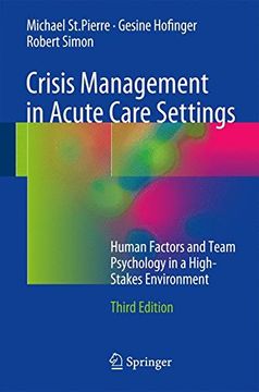 portada Crisis Management in Acute Care Settings: Human Factors and Team Psychology in a High-Stakes Environment (en Inglés)