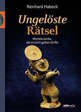portada Ungelöste Rätsel: Wunderwerke, die es Nicht Geben Dürfte (en Alemán)