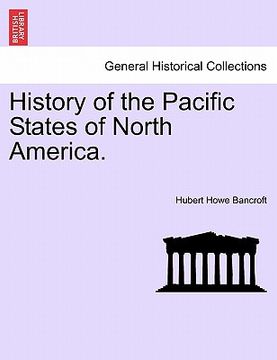 portada history of the pacific states of north america. (en Inglés)