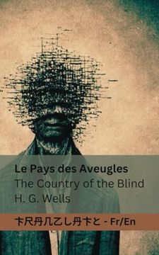 portada Le Pays des Aveugles / The Country of the Blind: Tranzlaty Française English (en Francés)