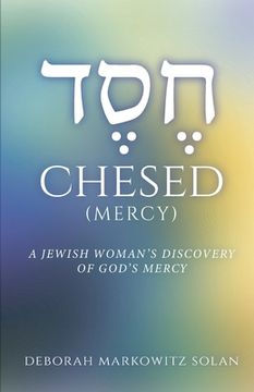 portada Chesed: A Jewish Woman's Discovery of God's Mercy (en Inglés)