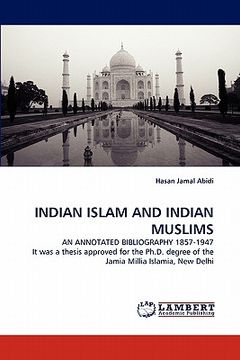 portada indian islam and indian muslims an annotated bibliography 1857-1947 (en Inglés)