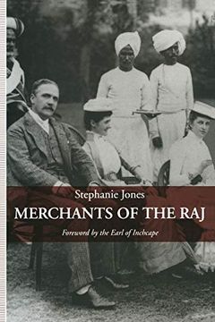 portada Merchants of the Raj: British Managing Agency Houses in Calcutta Yesterday and Today (en Inglés)