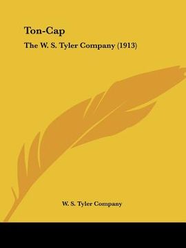 portada ton-cap: the w. s. tyler company (1913) (en Inglés)