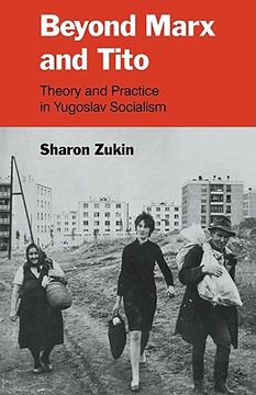 portada Beyond Marx and Tito: Theory and Practice in Yugoslav Socialism (en Inglés)