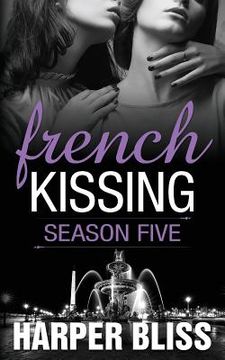 portada French Kissing: Season Five (en Inglés)