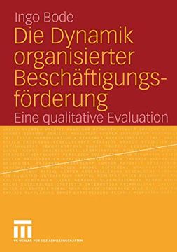 portada Die Dynamik Organisierter Beschäftigungsförderung: Eine Qualitative Evaluation (en Alemán)
