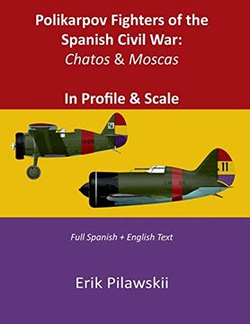 portada Polikarpov Fighters of the Spanish Civil War: Chatos & Moscas in Profile & Scale (en Inglés)