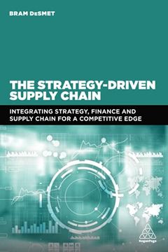 portada The Strategy-Driven Supply Chain: Integrating Strategy, Finance and Supply Chain for a Competitive Edge (in English)