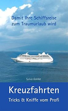 portada Kreuzfahrten - Tricks & Kniffe vom Profi: Damit Ihre Schiffsreise zum Traumurlaub wird