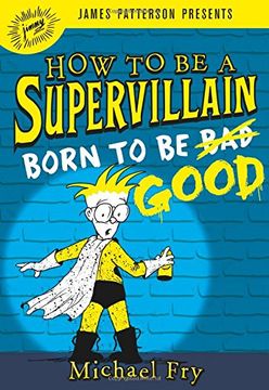 portada How to be a Supervillain: Born to be Good (in English)