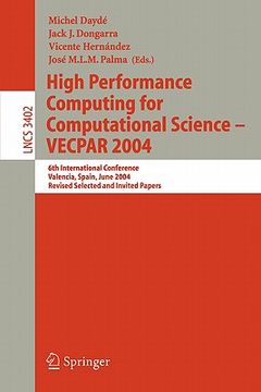 portada high performance computing for computational science-- vecpar 2004: 6th international conference, valencia, spain, june 28-30, 2004, revised selected (en Inglés)