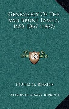 portada genealogy of the van brunt family, 1653-1867 (1867) (in English)
