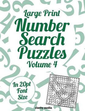 portada Large Print Number Search Puzzles Volume 4: 100 number search puzzles in large 20pt print (in English)