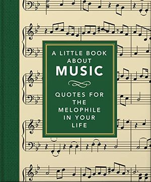 portada A Little Book About Music: Quotes for the Melophile in Your Life (Little Books of Music) 