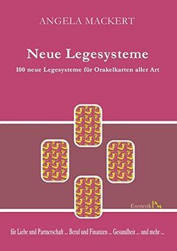 portada Neue Legesysteme: 100 Neue Legesysteme für Orakelkarten Aller art (en Alemán)