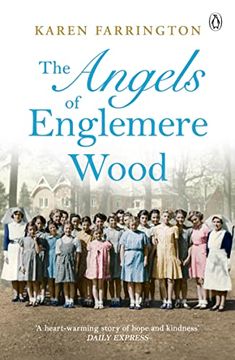 portada The Angels of Englemere Wood: The Uplifting and Inspiring True Story of a Children's Home During the Blitz