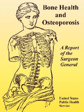 portada bone health and osteoporosis: a report of the surgeon general (en Inglés)