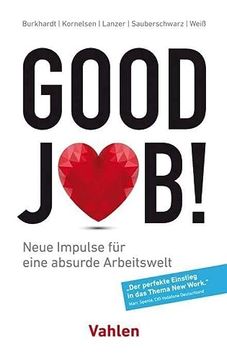 portada Good Job! Neue Impulse für Eine Absurde Arbeitswelt (en Alemán)