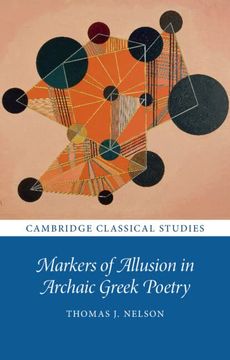 portada Markers of Allusion in Archaic Greek Poetry (Cambridge Classical Studies) (en Inglés)