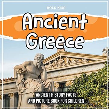 portada Ancient Greece: Ancient History Facts and Picture Book for Children (en Inglés)