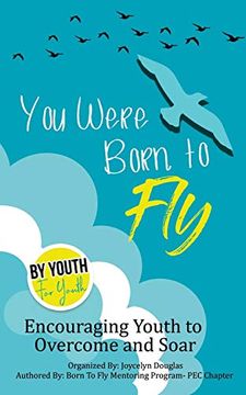portada You Were Born to Fly: Encouraging Youth to Overcome and Soar 
