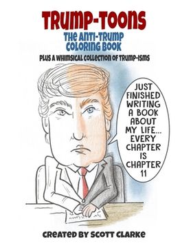 portada Trump-toons, The Anti-Trump Coloring Book: Trump book and coloring book for the creative Anti-Trump enthusiast (en Inglés)