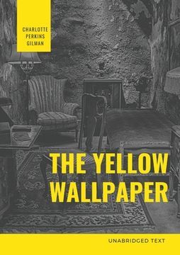 portada The Yellow Wallpaper: A Psychological fiction by Charlotte Perkins Gilman (en Inglés)