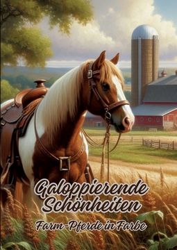 portada Galoppierende Schönheiten: Farm-Pferde in Farbe (en Alemán)