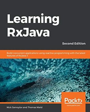 portada Learning Rxjava: Build Concurrent Applications Using Reactive Programming With the Latest Features of Rxjava 3, 2nd Edition 