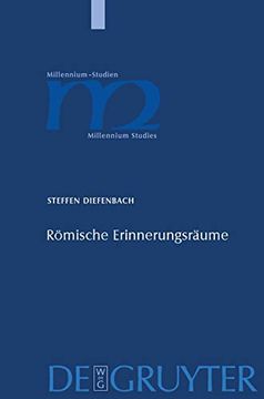 portada Römische Erinnerungsräume: Heiligenmemoria und Kollektive Identitäten im rom des 3. Bis 5. Jahrhunderts n. Chr. (Millennium-Studien (in German)