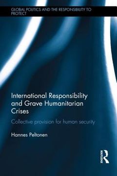 portada international responsibility and grave humanitarian crises: collective provision for human security (en Inglés)