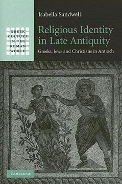 portada Religious Identity in Late Antiquity Hardback: Greeks, Jews and Christians in Antioch (Greek Culture in the Roman World) (en Inglés)