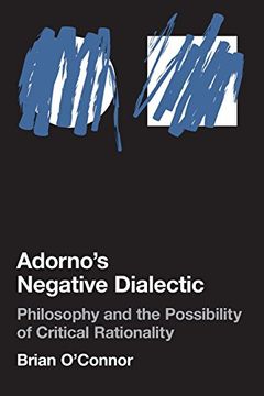 portada Adorno's Negative Dialectic: Philosophy and the Possibility of Critical Rationality (Studies in Contemporary German Social Thought) (en Inglés)