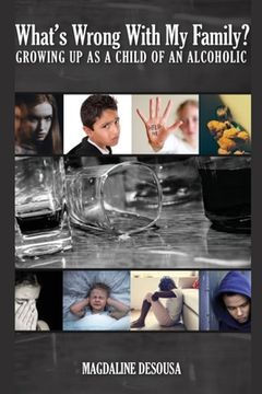 portada What's Wrong With My Family?: Growing Up in an Alcoholic Home (en Inglés)
