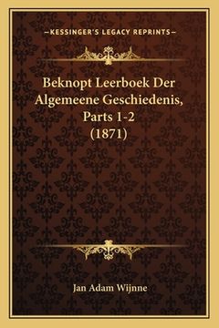 portada Beknopt Leerboek Der Algemeene Geschiedenis, Parts 1-2 (1871)
