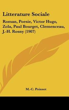 portada litterature sociale: roman, poesie, victor hugo, zola, paul bourget, clemenceau, j.-h. rosny (1907) (en Inglés)